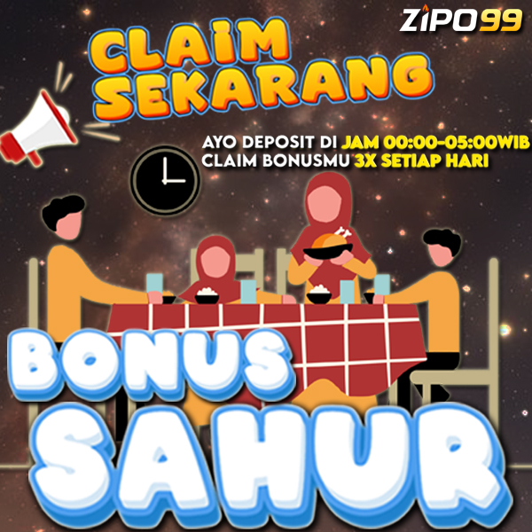 ZIPO99 - Bonus Spesial Sahur